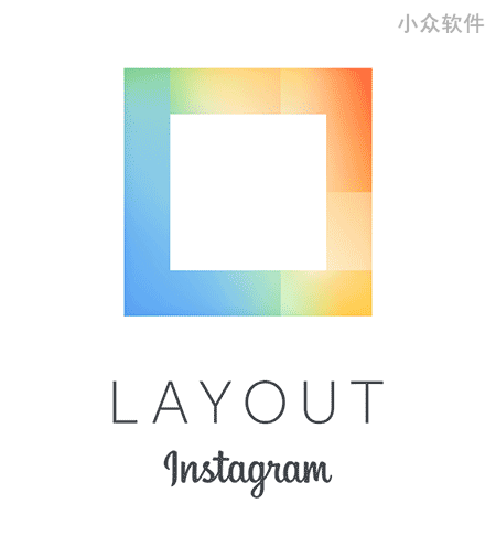 来自 Instagram 最简单的拼图应用：Layout