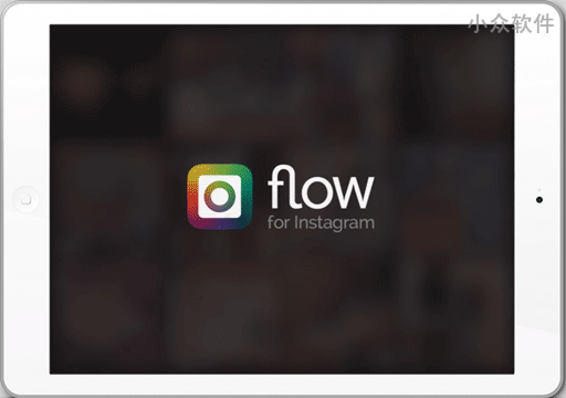 Flow for Instagram - 非常棒的 Instagram iPad 客户端[iPad] 1