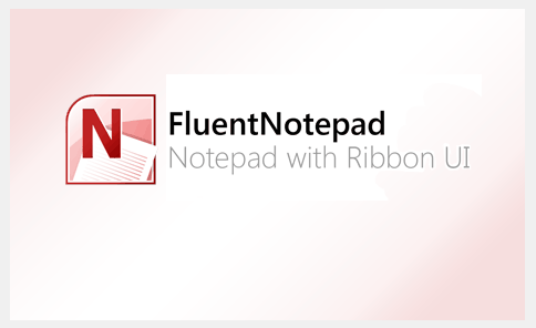FluentNotepad – Ribbon 风格记事本